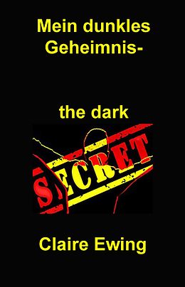 E-Book (epub) Mein dunkles Geheimnis von Claire Ewing