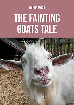 eBook (epub) The Fainting Goats Tale de Wanda Wood