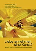 E-Book (epub) Liebe annehmen - eine Kunst? von Harville Hendrix D., Ph., Helen LaKelly Hunt D., Ph.