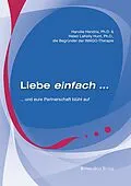 E-Book (epub) Liebe einfach ... von Harville Hendrix D., Ph., Helen LaKelly Hunt D., Ph.
