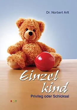 E-Book (epub) Einzelkind - Privileg oder Schicksal von Dr. Norbert Arlt