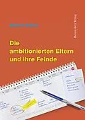 E-Book (epub) Die ambitionierten Eltern und ihre Feinde von Barbara Tolliner, Jesper Juul