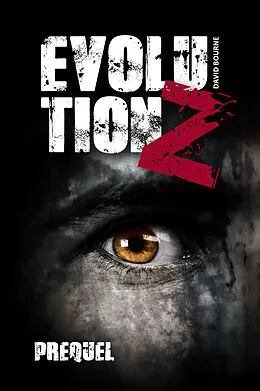 E-Book (epub) Evolution Z - Prequel von David Bourne