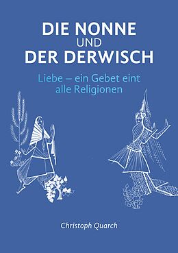 E-Book (epub) Die Nonne und der Derwisch von Christoph Quarch