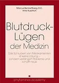 E-Book (epub) Blutdruck-Lügen der Medizin von Marcus Bennettberg D. c., Imre Kusztrich