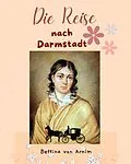E-Book (epub) Die Reise nach Darmstadt von Bettina von Arnim