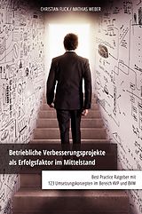 E-Book (epub) Betriebliche Verbesserungsprojekte als Erfolgsfaktor im Mittelstand von Christian Flick, Mathias Weber