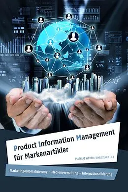 E-Book (epub) Product Information Management für Markenartikler von Christian Flick, Mathias Weber