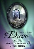 E-Book (epub) Dana und die Magie des großen Monolithen von Thomas L. Hunter