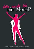 E-Book (epub) Wie werde ich ein Model? von Johannes Löffler