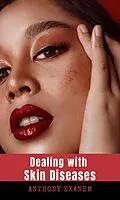 E-Book (epub) Dealing with Skin Diseases von Anthony Ekanem
