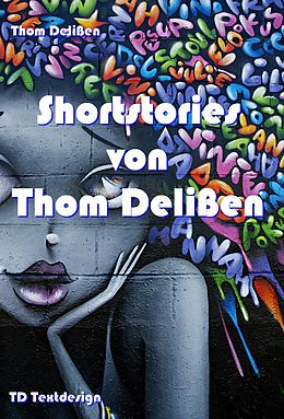 E-Book (epub) Shortstories von Thom Delißen von Thom Delißen