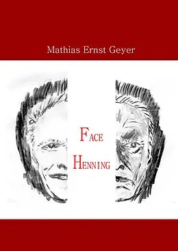 E-Book (epub) Face Henning von Mathias Ernst Geyer Mathias Ernst Geyer