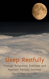 E-Book (epub) Sleep Restfully von Thomas Niklas Panholzer Thomas Niklas Panholzer