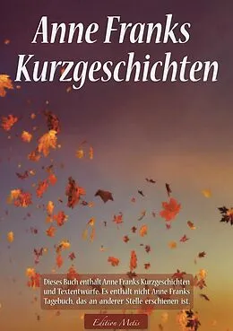 E-Book (epub) Anne Franks Kurzgeschichten von Anna Maria Graf Anna Maria Graf, Anne Frank