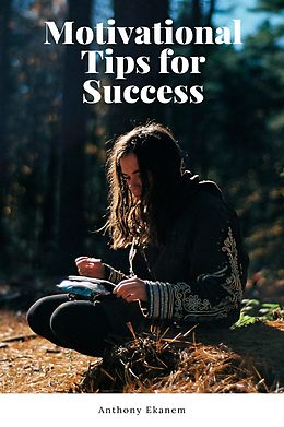 eBook (epub) Motivational Tips for Success de Anthony Ekanem