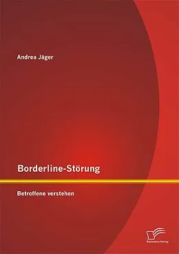 E-Book (pdf) Borderline-Störung: Betroffene verstehen von Andrea Jäger