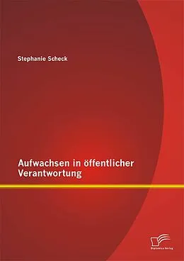 E-Book (pdf) Aufwachsen in öffentlicher Verantwortung von Stephanie Scheck