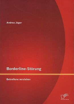 Kartonierter Einband Borderline-Störung: Betroffene verstehen von Andrea Jäger