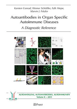 E-Book (pdf) Autoantibodies in Organ Specific Autoimmune Diseases von Karsten Conrad, Werner Schößler, Falk Hiepe