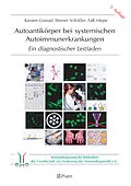 E-Book (pdf) Autoantikörper bei systemischen Autoimmunerkrankungen von Karsten Conrad, Werner Schössler, Falk Hiepe