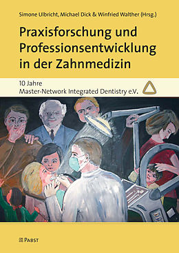 E-Book (pdf) Praxisforschung und Professionsentwicklung in der Zahnmedizin von 