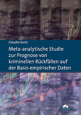 E-Book (pdf) Meta-analytische Studie zur Prognose von kriminellen Rückfällen auf der Basis empirischer Daten von Claudia Kurtz