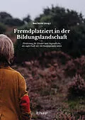 E-Book (pdf) Fremdplatziert in der Bildungslandschaft von Lars Becker, Anna Drenig, Dietmar Drenig