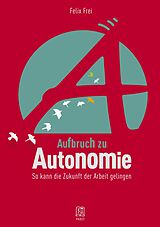 E-Book (pdf) Aufbruch zu Autonomie von Felix Frei