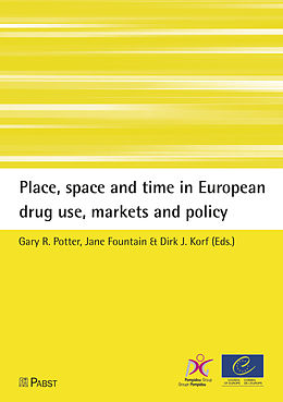 E-Book (pdf) Place, space and time in European drug use, markets and policy von 