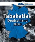 E-Book (pdf) Tabakatlas Deutschland 2020 von Katrin Schaller, Sarah Kahnert, Laura Graen