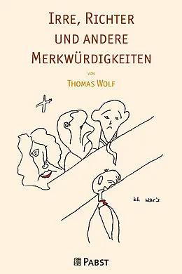 E-Book (pdf) Irre, Richter und andere Merkwürdigkeiten von Thomas Wolf