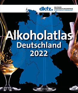 E-Book (pdf) Alkoholatlas Deutschland 2022 von Katrin Schaller, Sarah Kahnert, Rosa Garcia-Verdugo