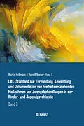 E-Book (pdf) LWL-Standard zur Vermeidung, Anwendung und Dokumentation von freiheitsentziehenden Maßnahmen und Zwangsbehandlungen in der Kinder- und Jugendpsychiatrie von Martin Holtmann, Meinolf Noeker
