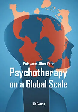 E-Book (pdf) Psychotherapy on a Global Scale von Enila Ataie, Alfred Pritz