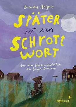 E-Book (epub) Später ist ein Schrottwort von Brenda Heijnis, Birgit Erdmann