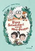 E-Book (epub) Flora Salmanteri und die Minipiraten Band 1 von Noora Kunnas