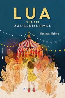 E-Book (epub) Lua und die Zaubermurmel von Alexandra Helmig