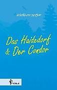 Fester Einband Das Haidedorf, Der Condor. Novellen von Adalbert Stifter