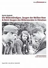 Die Widerständigen. Zeugen der Weißen Rose & Nein! Zeugen des Widerstandes in München DVD