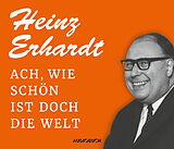 Audio CD (CD/SACD) Ach, wie schön ist doch die Welt von Heinz Erhardt