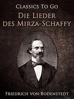 E-Book (epub) Die Lieder des Mirza-Schaffy von Friedrich Von Bodenstedt