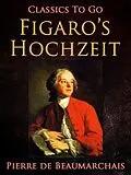 E-Book (epub) Figaro's Hochzeit von Pierre de Beaumarchais