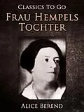 E-Book (epub) Frau Hempels Tochter von Alice Berend