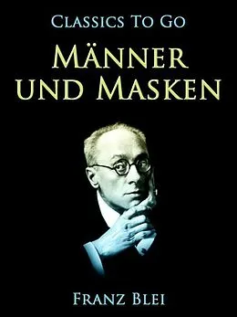 E-Book (epub) Männer und Masken von Franz Blei