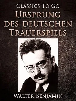 E-Book (epub) Ursprung des deutschen Trauerspiels von Walter Benjamin