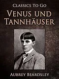 E-Book (epub) Venus und Tannhäuser von Aubrey Beardsley