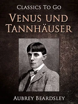 E-Book (epub) Venus und Tannhäuser von Aubrey Beardsley