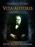 E-Book (epub) Vita autoris von Otto Julius Bierbaum