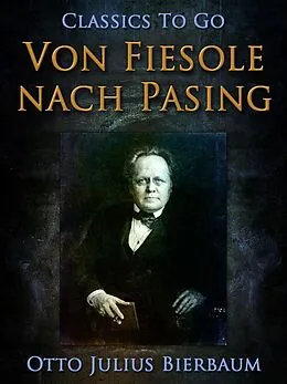 E-Book (epub) Von Fiesole nach Pasing von Otto Julius Bierbaum